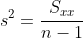s^2=\frac{S_{xx}}{n-1}